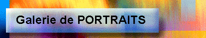 Galerie de PORTRAITS
